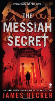 The Messiah Secret - James Becker, Peter Stuart Smith