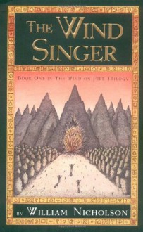 The Wind Singer (The Wind on Fire, Book 1) - William Nicholson