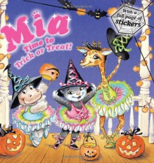 Mia: Time to Trick or Treat! - Robin Farley, Olga Ivanov, Aleksey Ivanov