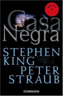 Casa negra (El talismán, #1) - Peter Straub, Stephen King