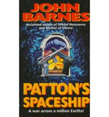 Patton's Spaceship - John Barnes