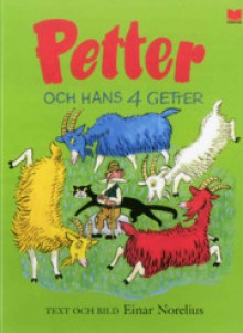 Petter och hans fyra getter - Einar Norelius