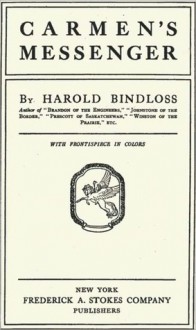 Carmen's Messenger - Harold Bindloss