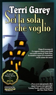 Sei la sola che voglio - Terri Garey