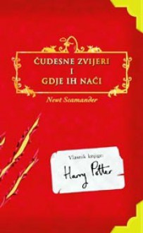 Čudesne zvijeri i gdje ih naći - J.K. Rowling