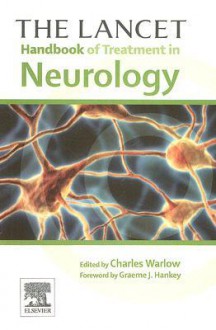 The Lancet: Handbook Of Treatment In Neurology - Charles Warlow