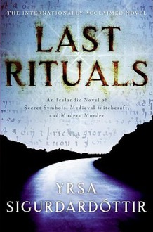 Last Rituals - Yrsa Sigurðardóttir, Bernard Scudder