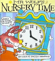 Mr. Wolf's Nursery Time - Colin Hawkins, Jacqui Hawkins