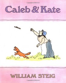 Caleb and Kate - William Steig