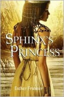 Sphinx's Princess (Sphinx's Princess, #1) - Esther M. Friesner