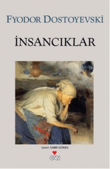 İnsancıklar - Fyodor Dostoyevsky