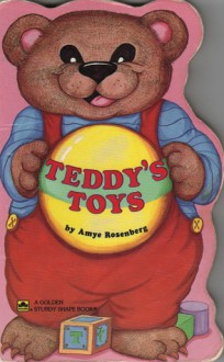 Teddy's Toys (Golden Sturdy Shape Book) - Amye Rosenberg