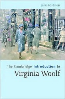 The Cambridge Introduction To Virginia Woolf - Jane Goldman