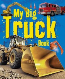 My Big Truck Book - ticktock