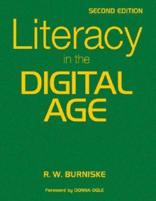 Literacy In The Digital Age - R.W. Burniske, Donna Ogle