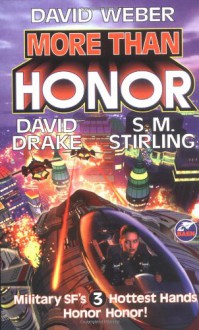 More Than Honor - David Weber, David Drake, S.M. Stirling