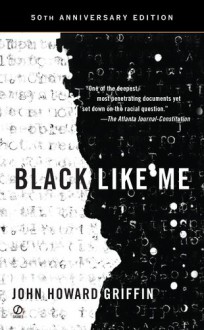 Black Like Me - John Howard Griffin, Robert Bonazzi