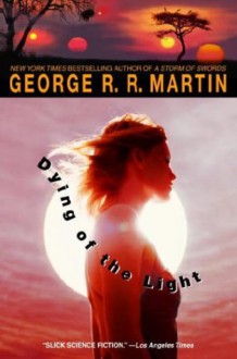 Dying of the Light - George R.R. Martin