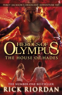 The House of Hades (Heroes of Olympus Book 4) - Rick Riordan