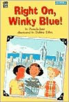 Right On, Winky Blue! - Pamela Jane, Debbie Tilley