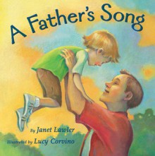 A Father's Song - Janet Lawler, Lucy Corvino