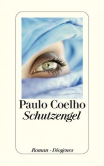 Schutzengel (German Edition) - Paulo Coelho