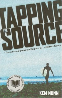 Tapping the Source - Kem Nunn