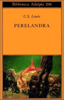 Perelandra - C.S. Lewis, Germana Cantoni De Rossi