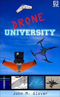 Drone University - John Glover