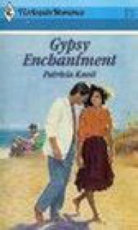 Gypsy Enchantment - Patricia Knoll