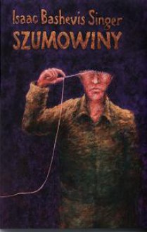 Szumowiny - Isaac Bashevis Singer