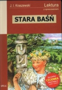 Stara baśń. - Józef Ignacy Kraszewski