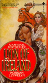 Lion Of Ireland - Morgan Llywelyn, Morgan Llynwelyn