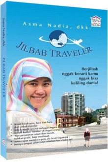 Jilbab Traveler - Asma Nadia