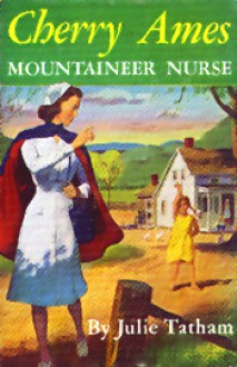 Cherry Ames, Mountaineer Nurse - Julie Tatham, Helen Wells