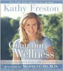 Quantum Wellness - Kathy Freston, Mehmet C. Oz