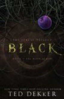 Black: The Birth of Evil - Ted Dekker