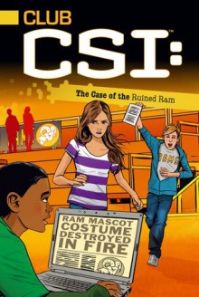 The Case of the Ruined Ram (Club CSI #4) - David Lewman