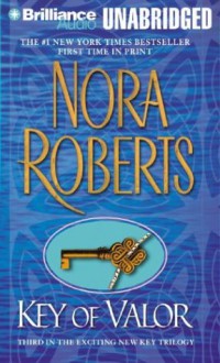 Key of Valor (Key trilogy #3) - Nora Roberts