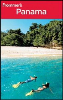 Frommer's Panama (Frommer's Complete Guides) - Jisel Perilla