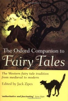 The Oxford Companion to Fairy Tales - Jack Zipes