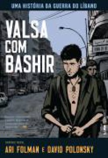 Valsa com Bashir: uma história da guerra do Líbano - Ari Folman, David Polonsky, Pedro Gonzaga