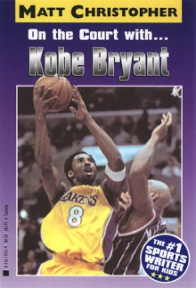 On the Court with... Kobe Bryant (Audio) - Matt Christopher, Ramon De Ocampo