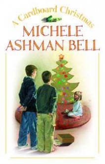 A Cardboard Christmas - Michele Ashman Bell