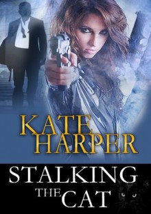 Stalking The Cat - Kate Harper