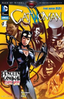 Catwoman (2011- ) Annual #1 - Ann Nocenti, Christian Duce, Aaron Lopresti