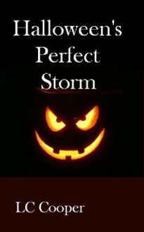 Halloween's Perfect Storm - LC Cooper