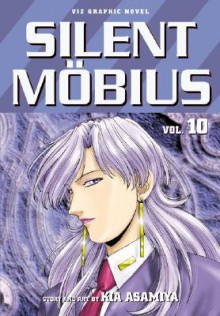 Silent Mobius, Vol. 10 - Kia Asamiya