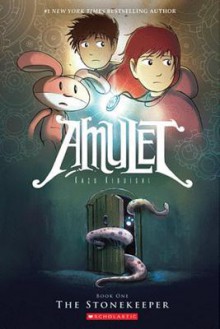 Amulet, Book 1: The Stonekeeper - Kazu Kibuishi