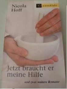 Jetzt Braucht Er Meine Hilfe - Nicola Hoff